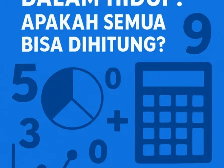 Kode Angka dalam Hidup: Apakah Semua Bisa Dihitung?