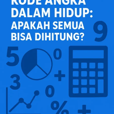 Kode Angka dalam Hidup: Apakah Semua Bisa Dihitung?